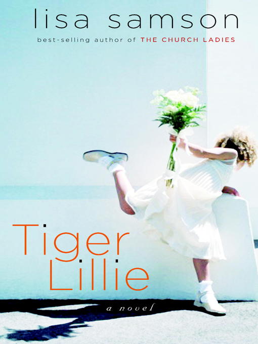 Title details for Tiger Lillie by Lisa Samson - Available